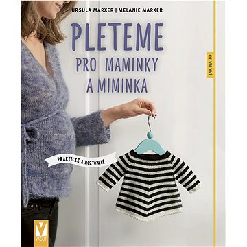 

Pleteme pro maminky a miminka