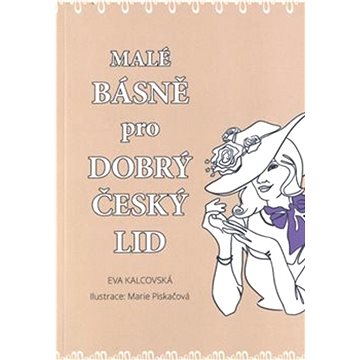 

Malé básně pro dobrý český lid