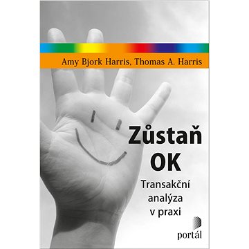 Zůstaň OK: Transakční analýza v praxi