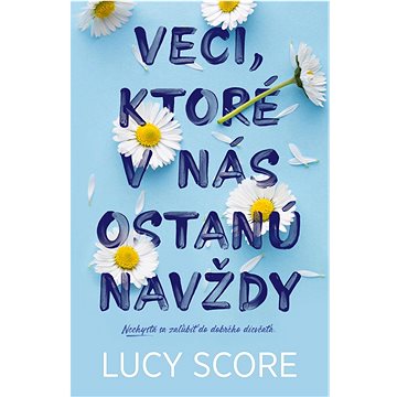 

Veci, ktoré v nás ostanú navždy