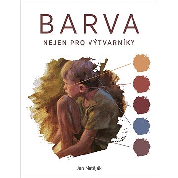 

Barva: Nejen pro výtvarníky