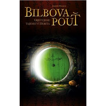 

Bilbova pouť: Objevujeme tajemství Hobita