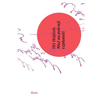 

Muž na pokraji vzplanutí: Haiku z diáře 2017—2018