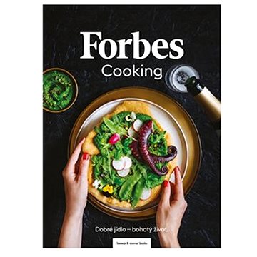 

Forbes Cooking: Dobré jídlo - bohatý život