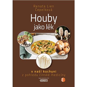 

Houby jako lék: v naší kuchyni z pohledu čínské medicíny
