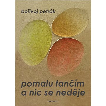 

Pomalu tančím a nic se neděje