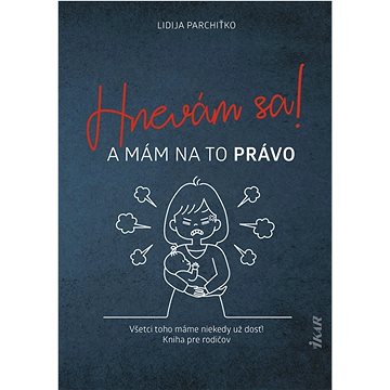 

Hnevám sa! A mám na to právo