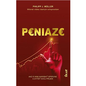 

Peniaze: Ako s nimi narábať správne a zvýšiť svoj príjem