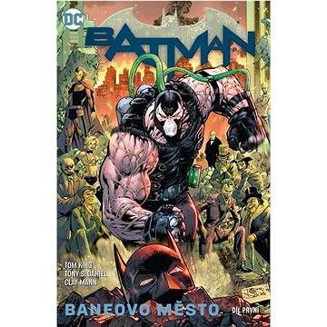 

Batman Baneovo město, díl první