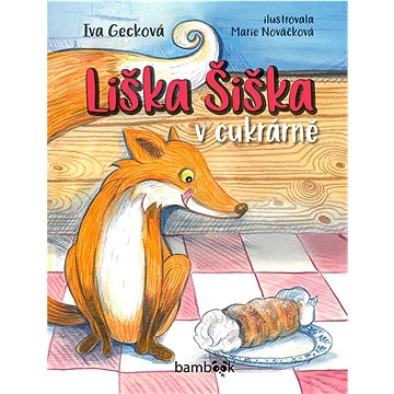 

Liška Šiška v cukrárně