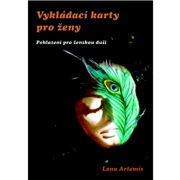 

Vykládací karty pro ženy: Pohlazení pro ženskou duši