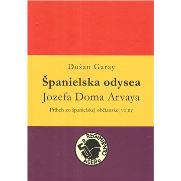 

Španielska odysea Jozefa Doma Arvaya