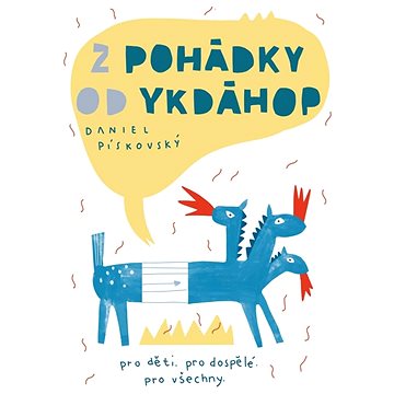 

Z pohádky od ykdáhop