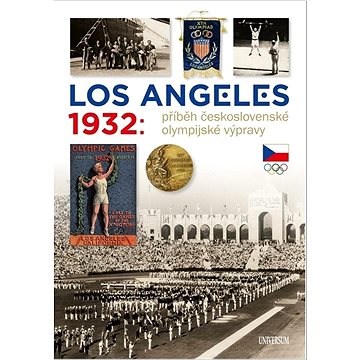 

Los Angeles 1932: Příběh československé olympijské výpravy