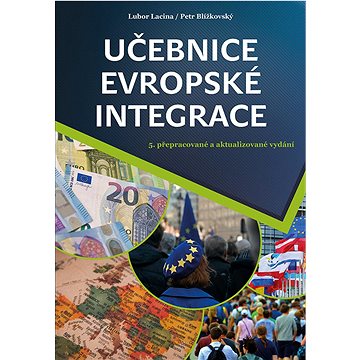 

Učebnice evropské integrace: 5. přepracované a aktualizované vydání
