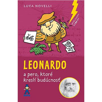 

Leonardo: a pero, ktoré kreslí budúcnosť