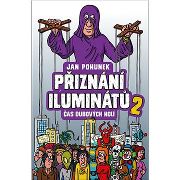 

Přiznání iluminátů 2: Čas dubových holí