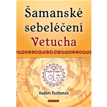 

Šamanské sebeléčení Vetucha