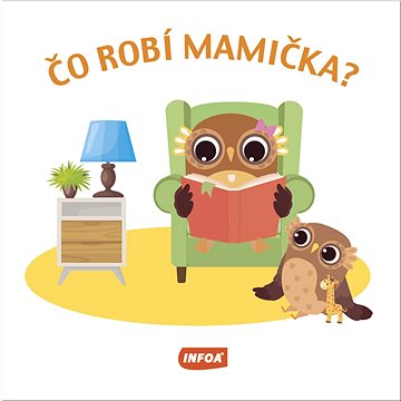 

Čo robí mamička