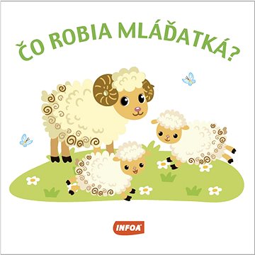 

Čo robia mláďatká