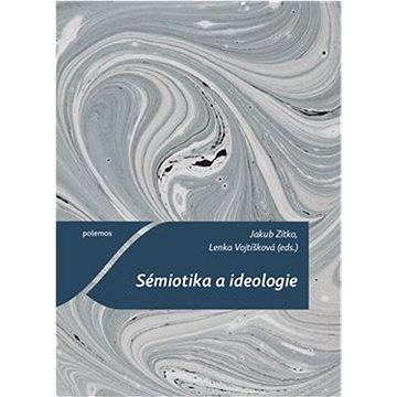 

Sémiotika a ideologie