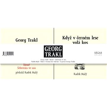 

Georg Trakl: Básně / Šebestián ve snu + Když v černém lese volá kos