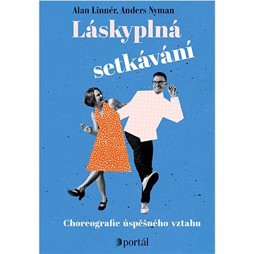 

Láskyplná setkávání: Choreografie úspěšného vztahu