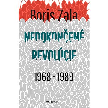 

Nedokončené revolúcie 1968 - 1989