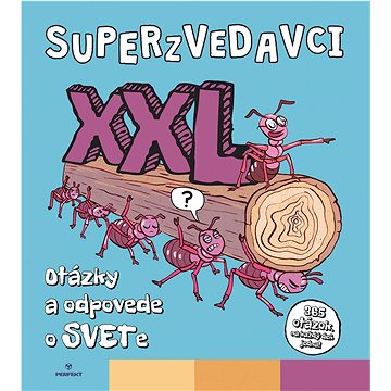 

Superzvedavci XXL: Otázky a odpovede o svete