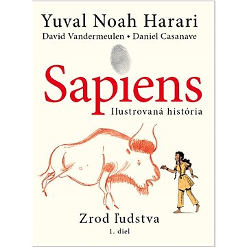 

Sapiens - Ilustrovaná história: Zrod ľudstva