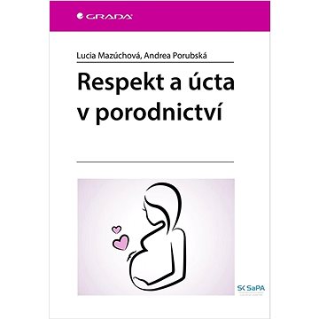 

Respekt a úcta v porodnictví