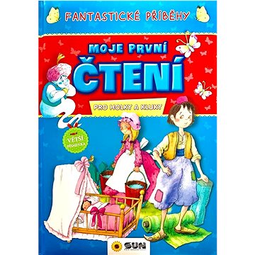

Moje první čtení Fantastické příběhy: pro holky a kluky