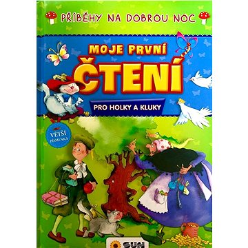 

Moje první čtení Příběhy na dobrou noc: pro holky a kluky