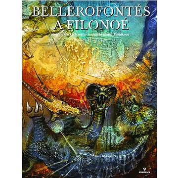 

Bellerofontés a Filonoé: Podľa antických mýtov napísala Beata Panáková
