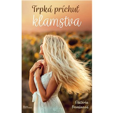 

Trpká príchuť klamstva