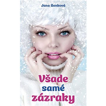 

Všade samé zázraky