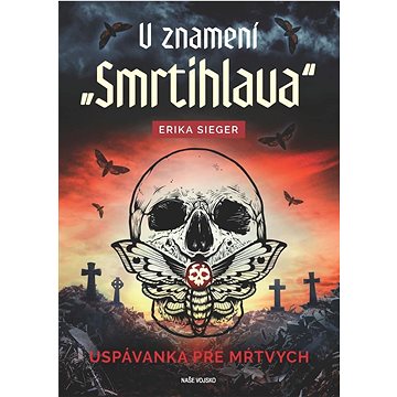 

V znamení smrtihlava: Uspávanka pre mŕtvych