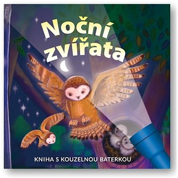 

Noční zvířata: Kniha s kouzelnou baterkou
