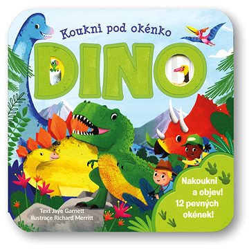 

Dino: Koukni pod okénko