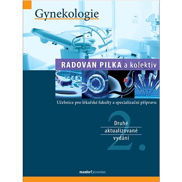 

Gynekologie: Učebnice pro lékařské fakulty a specializační přípravu