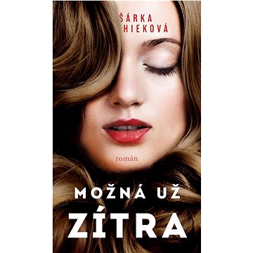 

Možná už zítra
