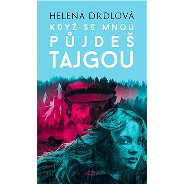 

Když se mnou půjdeš tajgou
