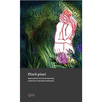 

Píseň písní: Biblickým textem provází Martina Viktorie Kopecká