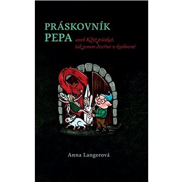 

Práskovník Pepa: aneb Když práskat, tak jenom dveřmi v knihovně