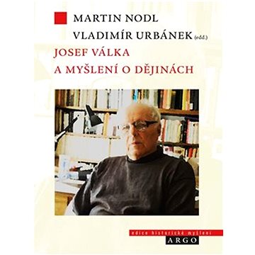 

Josef Válka a myšlení o dějinách