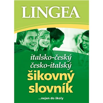 

Italsko - český česko - italský šikovný slovník: ... nejen do školy