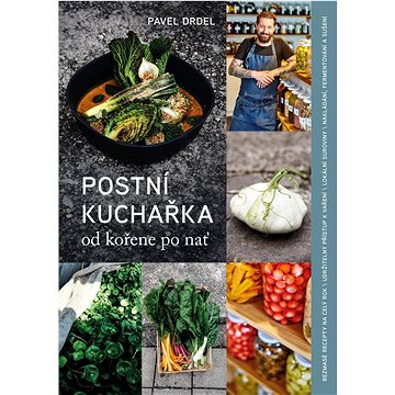 

Postní kuchařka - od kořene po nať: 2. vydání