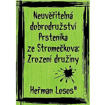 

Neuvěřitelná dobrodružství Prsteníka ze Stromečkova: Zrození družiny
