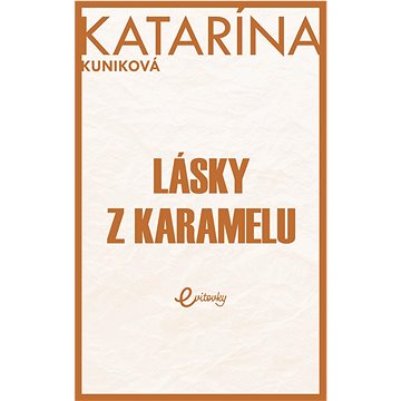 

Lásky z karamelu