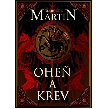 

Oheň a krev: Historie targaryenských králů v Západozemí I.